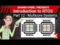 Introduction to RTOS Part 12 - Multicore Systems Digi-Key Electronics