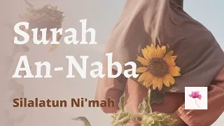 Download Beautiful recitation of Surah An-Naba by Silalatun Ni'mah | female voice | [WOMEN ONLY] MP3