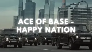 Ace Of Base Happy Nation BASS BOOSTED 
