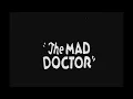The Mad Doctor - Mickey Mouse (1933)