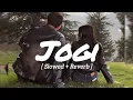 JOGI ( Slowed and Reverb ) | thiarajxtt, Bir @thiarajxtt 