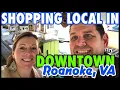 Living in Roanoke VA Best Shopping in Roanoke VA Support Local Businesses in Roanoke VA