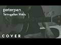 peterpen - TERTINGGALKAN WAKTU