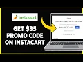 How To Get 35 Promo Code On Instacart 2024 Instacart Discount Code Guide
