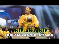 Download Lagu ANIE ANJANIE || BUKAN YANG PERTAMA || FAMILYS