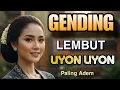Download Lagu 2 JAM FULL GENDING JAWA LAWAS - GENDING UYON UYON LEMBUT - PALING ADEM - TERENCO