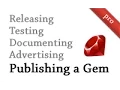 Ruby on Rails - Railscasts PRO Publishing a Gem pro