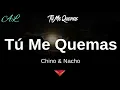 Chino y Nacho, Gente De Zona,  Los Cadillacs - Tú Me Quemas