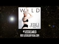 Download Lagu Jessie J - Wild ft. Big Sean \u0026 Dizzee Rascal (Official Audio Stream)