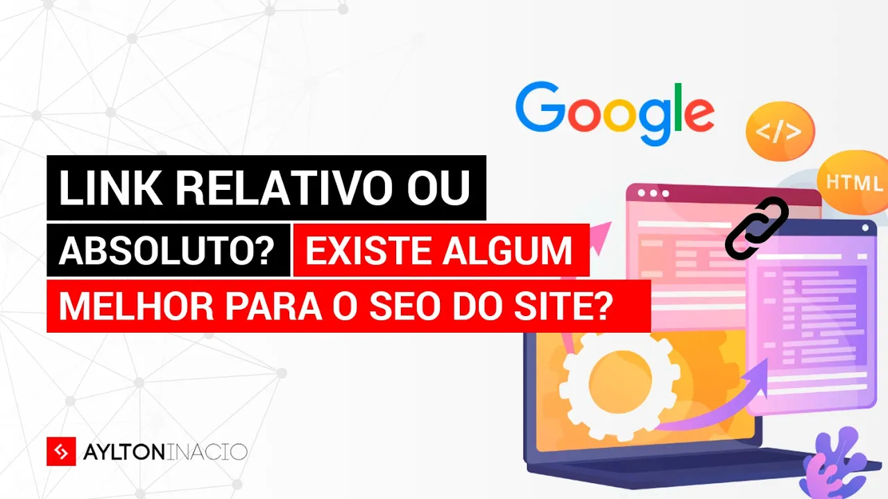 Link absoluto ou relativo: existe um melhor para o SEO do site?