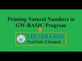 How to print natural numbers in GW-BASIC program MUHAMMAD RAZZAQ