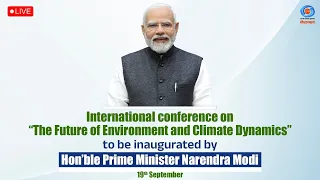 LIVE: PM Modi inaugurates conference on “The Future of Environment and Climate Dynamics”