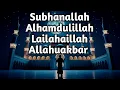 Download Lagu Zikir: Subhanallah Walhamdulillah Wala Ilaha Illallah Wallahu Akbar 1000 Times, Islamic Meditation