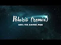 Polaris (remix) 🎵​ Saiko, Feid, Quevedo, Mora (Lyrics/Letra)