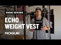 Rogue Reviews - Echo Weight Vest
