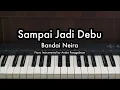Download Lagu Sampai Jadi Debu - Banda Neira | Piano Karaoke by Andre Panggabean