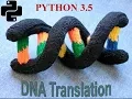 How to make DNA translation software in python 3 5
