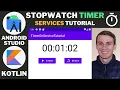 StopWatch Timer on Service Android Studio Kotlin Tutorial