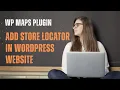 How to Use WP Maps Plugin in WordPress Best Google Maps plugin in Hindi