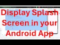 How to display splash screen for fixed duration at the start of your Android App
