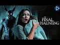 Lagu THE FINAL HAUNTING 🎬 Full Exclusive Horror Movie Premiere 🎬 English HD 2025