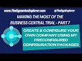 Create Configure your own Business Central Company using my preconfigured Configuration Packages