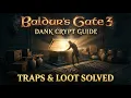 Baldur s Gate 3 How to Disable Sarcophagus Traps Dank Crypt Guide