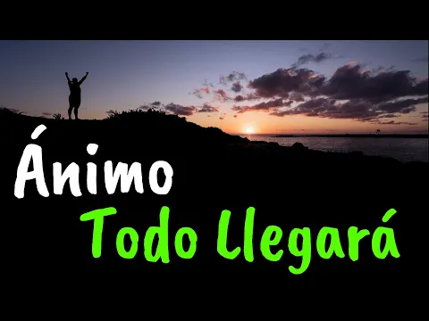 Download MP3 ÁNIMO Todo Llegará En Su Momento ¦ Gratitud, Frases, Reflexiones, Versos, Reflexión, Amor Propio