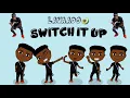 Lavaado - Switch It Up (Audio) Prod. By Cub$kout | #SwitchItUpChallenge