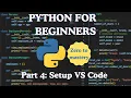 Python for Beginners Part 4 VS Code Setup