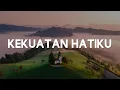 Lagu Kekuatan Hatiku, Tenang Bersama-Mu, Kau Yang Terindah (Lirik) - Veren