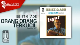 Download Ebiet G. Ade - Orang Orang Terkucil (Official Karaoke Video) | No Vocal MP3