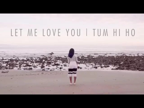 Download MP3 Vidya vox song - let me love you | tum hi ho