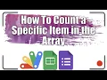 How to count a specific item in the array Apps Script