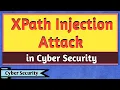 XPath Injection XPath Injection Attack XPath Injection Attack in Cyber Security Cyber Security