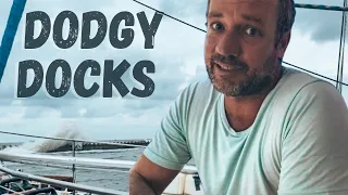 Dodgy docks | Are we SAFE here ? Episode 224 (Sailing Catalpa)