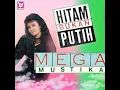 Mega Mustika - Hitam Bukan Putih  (Original Audio)