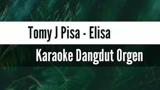 Download Bass Nendang !! Karaoke Dangdut Orgen || Tommy J Pisa - Elisa MP3