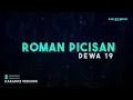 Dewa 19 – Roman Picisan (Karaoke Version)
