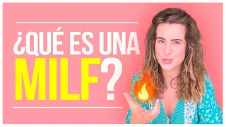 Todo lo que DEBES SABER sobre las "MILF" 🔥🔥