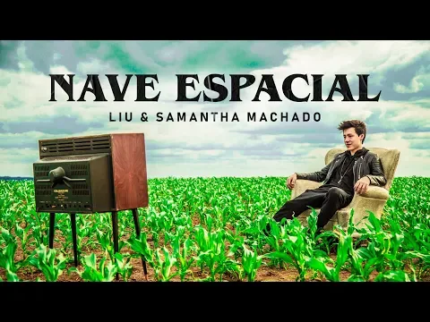 Download MP3 NAVE ESPACIAL - Liu & Samantha Machado (Videoclipe Oficial)