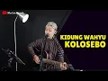 Download Lagu KIDUNG WAHYU KOLOSEBO SIHO LIVE AKUSTIK