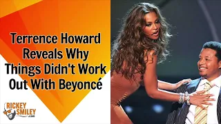 Terrence Howard Reveals Why Things Didn t Work Out With Beyonce