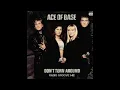 Ace Of Base - Don't Turn Around (Radio Groove Mix)