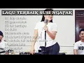Download Lagu LAGU TERBAIK SUSI NGAPAK| live bareng oqinawa