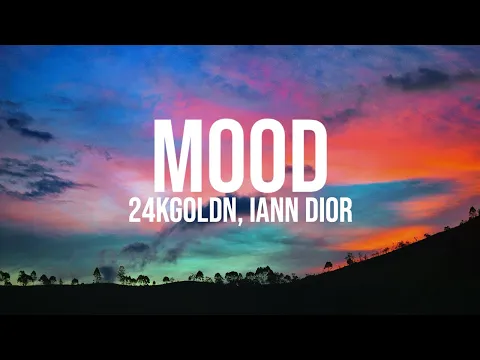 Download MP3 24kGoldn - Mood (Lyrics) ft. Iann Dior (432Hz)