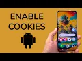How To Enable Cookies On Android Phone