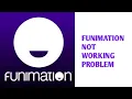 Funimation is not working problem today 2022 Funimation having logging error now