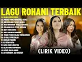 Lagu Lagu Rohani Vania Larissa \u0026 Kamasean \u0026 Regina Pangkerego (Lirik Video) || Lagu Rohani Terbaik 2025