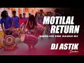 Download Lagu Motilal Return Song | Motilal Return Dj | Sambalpuri Viral Dialogue Mix Dj Astik Sarbari 2024